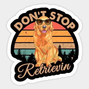 Dont Stop Retrievin Retro Golden Retriever Sticker